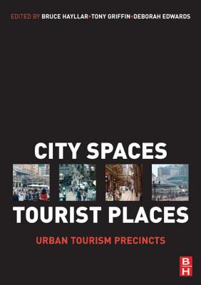 City Spaces - Tourist Places - Hayllar, Bruce, and Griffin, Tony, and Edwards, Deborah