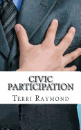 Civic Participation: (Seventh Grade Social Science Lesson, Activities, Discussion Questions and Quizzes)