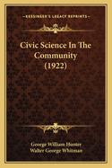 Civic Science in the Community (1922)