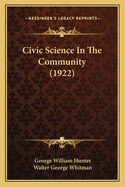 Civic Science In The Community (1922)