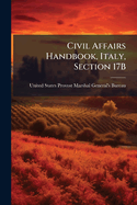 Civil Affairs Handbook, Italy, Section 17B