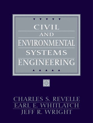 Civil and Environmental Systems Engineering - Revelle, Charles, and Whitlatch, Earl, and Wright, Jeff