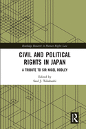 Civil and Political Rights in Japan: A Tribute to Sir Nigel Rodley