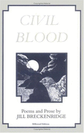 Civil Blood: Poems and Prose