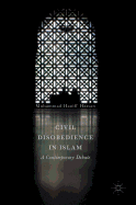 Civil Disobedience in Islam: A Contemporary Debate