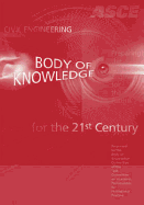 Civil Engineering Body of Knowledge for the 21st Century: Preparing the Civil Engineer for the Future, Second Edition