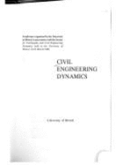 Civil Engineering Dynamics: Design, Analysis, Testing and Performance