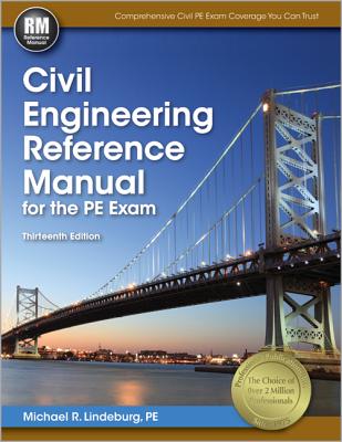 Civil Engineering Reference Manual for the PE Exam - Lindeburg, Michael R, Pe