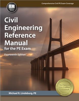 Civil Engineering Reference Manual for the PE Exam - Lindeburg, Michael R, Pe