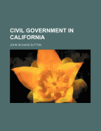 Civil Government in California