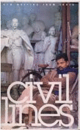 Civil Lines: New Writing from India