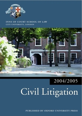 Civil Litigation 2004/2005 - Inns of Court School of Law