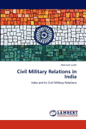 Civil Military Relations in India