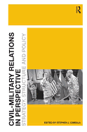 Civil-military Relations in Perspective: Strategy, Structure and Policy