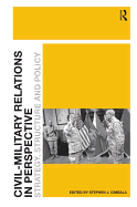 Civil-Military Relations in Perspective: Strategy, Structure and Policy