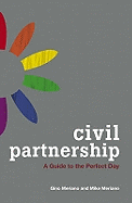 Civil Partnership: A Guide to the Perfect Day
