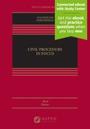 Civil Procedure in Focus: [Connected eBook with Study Center]