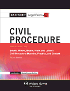 Civil Procedure: Keyed to Courses Using Subrin, Minow, Brodin, Main and Lahav's Civil Procedure: Doctrine, Practice, and Context