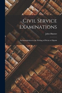 Civil Service Examinations: An Introduction to the Writing of Prcis or Digests