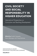 Civil Society and Social Responsibility in Higher Education: International Perspectives on Curriculum and Teaching Development