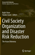 Civil Society Organization and Disaster Risk Reduction: The Asian Dilemma