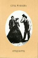 Civil War Era Etiquette: Martine's Handbook and Vulgarisms in Conversation - Shep, R L (Editor)