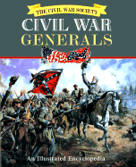 Civil War Generals: An Illustrated Encyclopedia