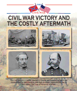 Civil War Victory and the Costly Aftermath