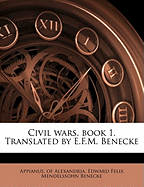 Civil Wars, Book 1. Translated by E.F.M. Benecke