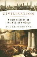 Civilization: A New History of the Western World