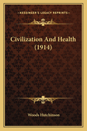 Civilization And Health (1914)