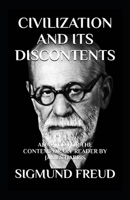Civilization and Its Discontents: Adapted for the Contemporary Reader - Harris, James (Translated by), and Freud, Sigmund
