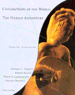 Civilizations of the World: The Human Adventure to the Late 1600s - Greaves, Richard L, and Zaller, Robert