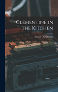 Clmentine in the Kitchen