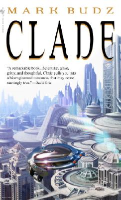 Clade: Clade: A Novel - Budz, Mark