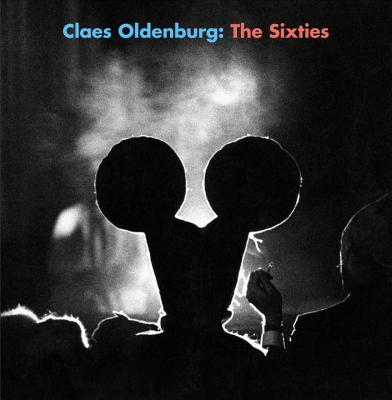 Claes Oldenburg: The Sixties - Hochdorfer, Achim