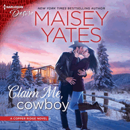 Claim Me, Cowboy: A Copper Ridge Novel