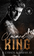 Claimed by a King: A dark MC romance