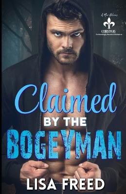 Claimed by the Bogeyman: A New Orleans Christmas - Freed, Lisa