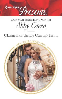 Claimed for the de Carrillo Twins: A Spicy Billionaire Boss Romance - Green, Abby