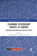 Claiming Citizenship Rights in Europe: Emerging Challenges and Political Agents