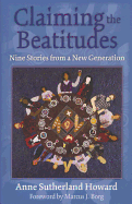 Claiming the Beatitudes: Nine Stories from a New Generation