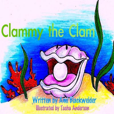 Clammy the Clam - Blackwelder, Ami, and Anderson, Tasha