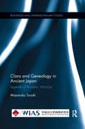 Clans and Genealogy in Ancient Japan: Legends of Ancestor Worship