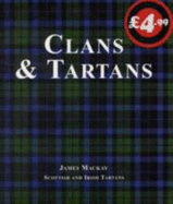 Clans & Tartans; Scottish & Irish Tartans - Mackay, James A.