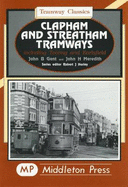 Clapham and Streatham Tramways: Including Tooting and Earlsfield