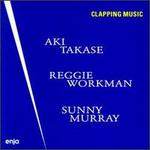 Clapping Music - Aki Takase/Reggie Workman/Sunny Murray