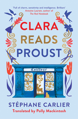 Clara Reads Proust - Carlier, Stephane, and Mackintosh, Polly (Translated by)