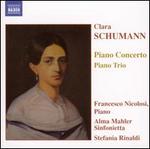 Clara Schumann: Piano Concerto; Piano Trio