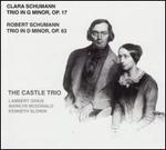 Clara Schumann: Trio in G minor, Op. 17; Robert Schumann: Trio in D minor, Op. 63